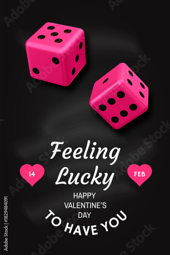 Feeling lucky to have you. Vector illustration. Vintage design with two dice, heart. Template for Valentine s Day greeting card, banner, poster, flyer with red casino dice and hearts