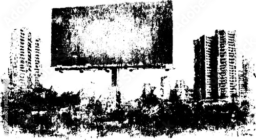Billboard advertisement in a city skyline. Grunge black and white vector illustration with empty space for graphics and design.