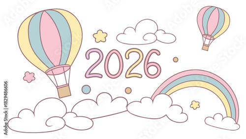Pastel hot air balloons with rainbow and clouds and the year two thousand twenty six illustration