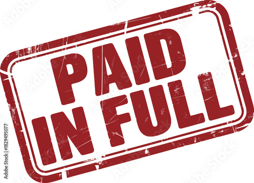 Red grunge stamp displaying PAID IN FULL message on a clean white surface, indicating complete payment status