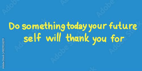 banner featuring quote for future self motivation