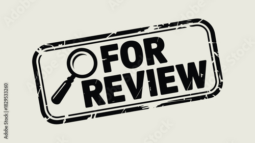 A black and white stamp with a magnifying glass and the words for review in bold capital letters
