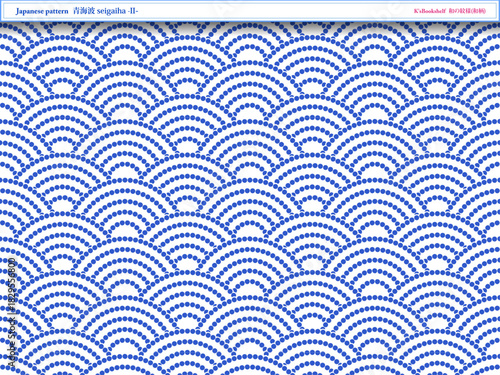 K'sBookshelf 和の紋様(和柄) Japanese pattern 青海波 seigaiha -II-
