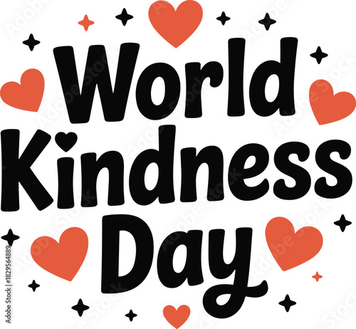 Celebrate world kindness day with this heartwarming graphic featuring bold typography and cheerful hearts