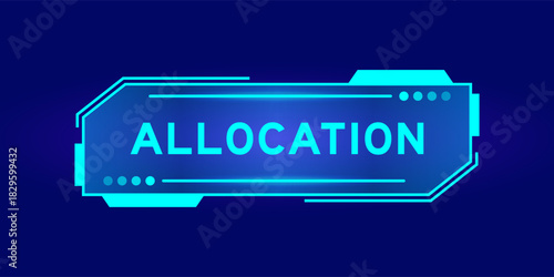 Futuristic hud banner that have word allocation on user interface screen on blue background