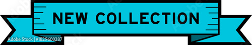 Ribbon label banner with word new collection in blue color on white background