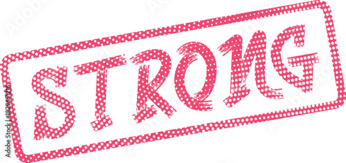 Powerful red polka dot textured stamp imprint featuring the emphasized word STRONG within a sturdy rectangular frame