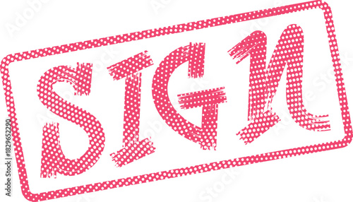 Vibrant Pink SIGN Text Encased in a Dotted Grunge Rectangular Border Stamp Style
