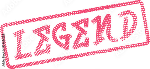 Legend word pink rubber stamp impression signifying greatness and iconic status