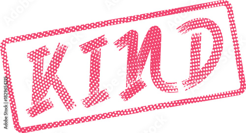Kind word pink rubber stamp impression conveying warmth and positive sentiment