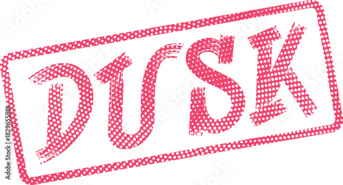 Pink Dotted Halftone Dusk Word Inside a Distressed Rectangular Frame