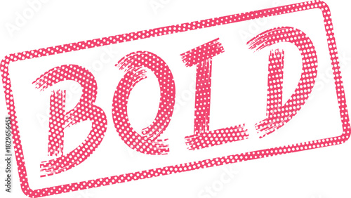 Distinctive red textured stamp displaying the powerful word BOLD on a pristine white canvas