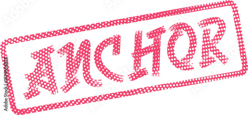 Prominent Red ANCHOR Word Stamp with Textured Dotted Effect for Nautical and Stability Concepts