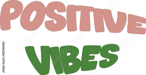 Positive Vibes text design retro groovy style vector illustration