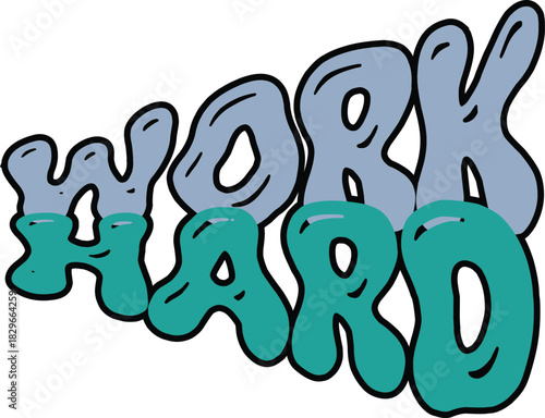Work hard graffiti illustration motivational message vector design element