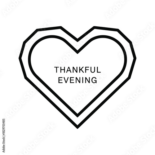 Black and white line art heart shape with text thankful evening inside, isolated on
