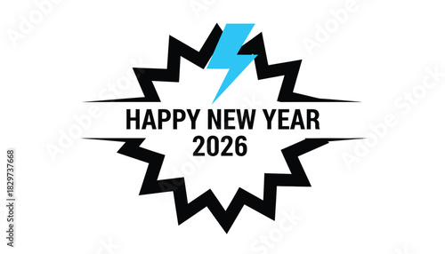 Happy New Year 2026 graphic with lightning bolt festive element greeting cards and social media posts isolated on white