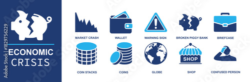 Economic crisis icons showing market crash, wallet, warning sign, broken piggy bank, briefcase, coin stacks, globe, shop and confused person. Clear symbols for finance news, risk and recession topics