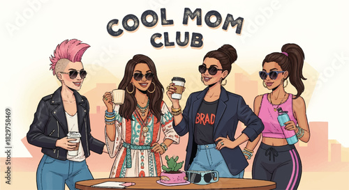 Cool Mom Club featuring four stylish and modern women.