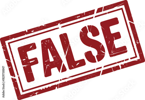 A distressed rectangular red stamp displaying the word FALSE with a noticeable grunge effect