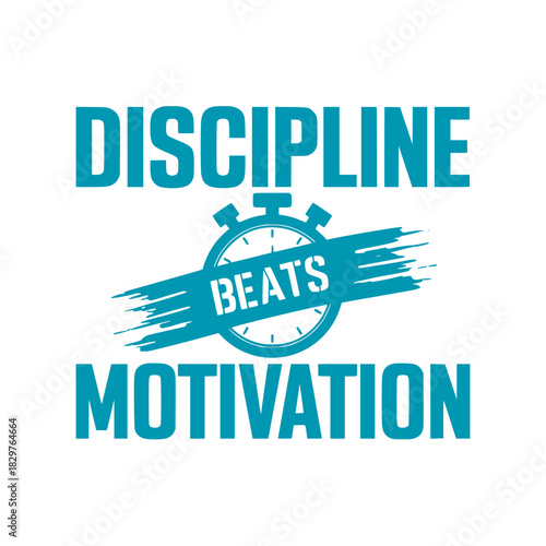 Discipline beats motivation, time for success