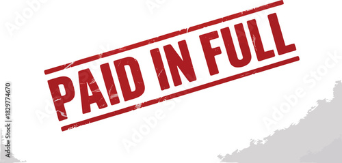 A Red Distressed PAID IN FULL Rubber Stamp is Prominently Displayed on a White Background