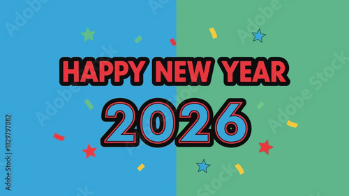 Happy New Year 2026 greeting text with colorful confetti on a split blue and green background.