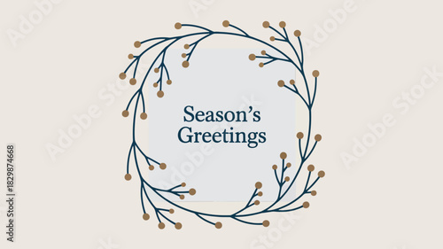 Season's greetings text inside a wreath of stylized branches with brown berries on a cream background