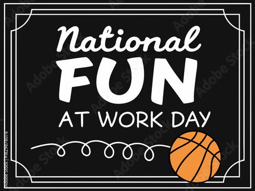 Celebrate National Fun at Work Day with a Basketball and a Decorative Frame on Black