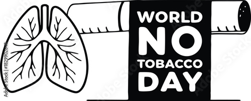 World no tobacco day: healthy lungs vs smoking hazard graphic.