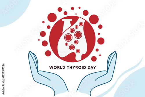 World thyroid day awareness with human hands protecting gland