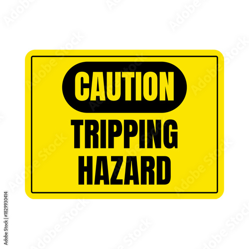 Caution tripping hazard sign
