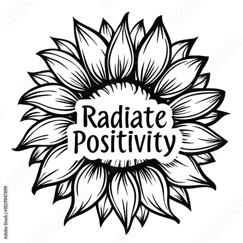 Wallpaper Mural Black and white sunflower displays a radiant positivity message in elegant, stylized typography Torontodigital.ca