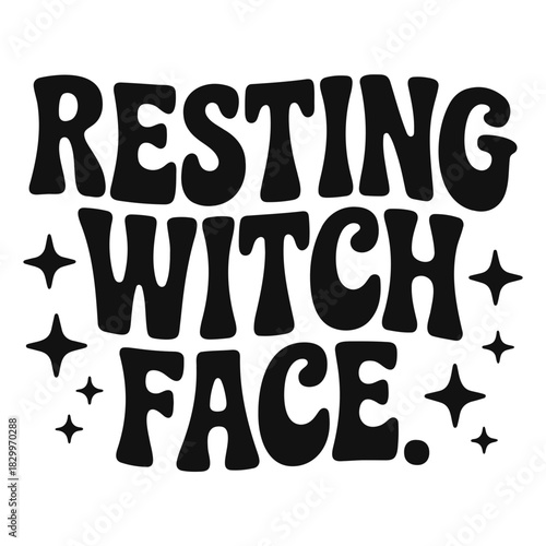 Illustration of the text resting witch face in bold font with stars around the words