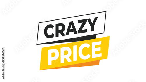 Crazy price banner tag for special promotions and sales offers, isolated graphic element for marketing campaigns and e-commerce deals. Vector