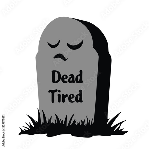 Illustration of a gray tombstone with a sad face and the words dead tired on a white background