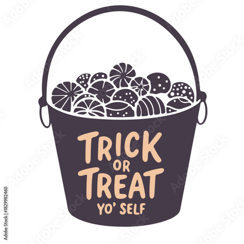 A halloween bucket filled with candy and the phrase trick or treat yo self in a cute design style