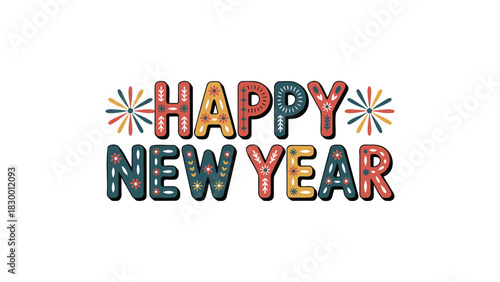 Colorful festive lettering spelling happy new year with sparkling fireworks and abstract patterns on a white background
