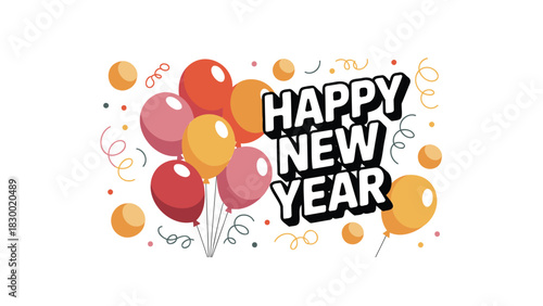 Festive illustration of colorful balloons and confetti celebrating the arrival of the happy new year