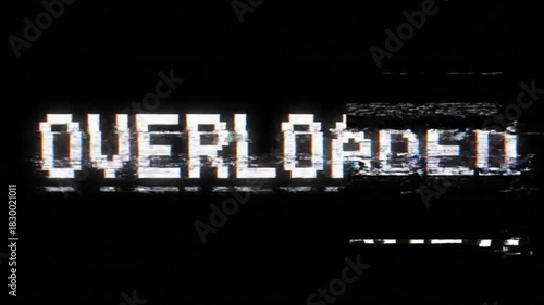 Pixelated OVERLOADED text with strong digital distortion and static noise effect on a black background. Perfect for technical failure and system bottleneck concepts