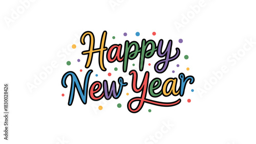 Colorful hand drawn typography celebrating happy new year with festive confetti and sparkles on white background