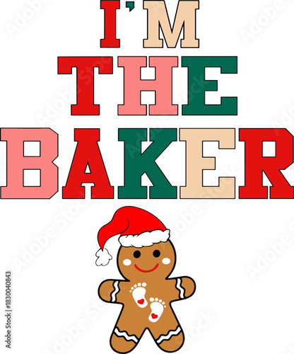I’m The Baker SVG, Baking Little Cookies Gingerbread SVG, Gingerbread Christmas Svg
