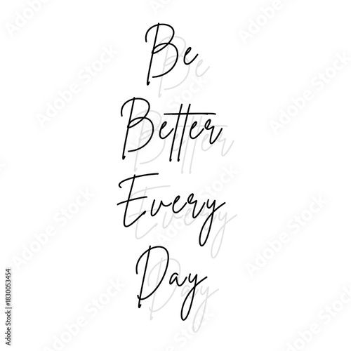 Be Better Every Day background