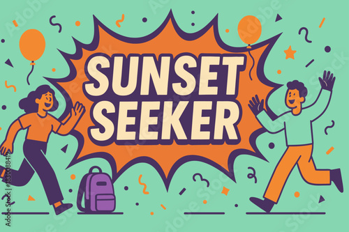 Sunset Adventure Banner. Sunset seeker banner, flat vector illustration, bold oversized text inside comic burst, cartoon characters running and waving,