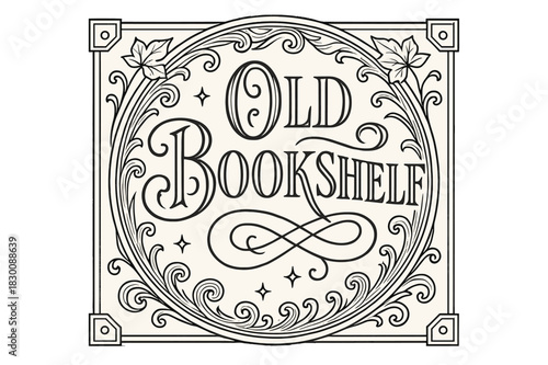 Elegant Ornamental Lettering. Old Bookshelf ? Flourish Lettering; classic ornamental serif with medium swashes and gentle curls; circular crest composition