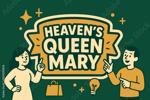 Heavenly Queen Banner. Heaven?s Queen Mary banner, flat vector illustration, bold oversized text inside sticker outline, cartoon characters standing and
