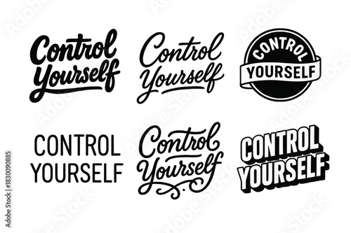 Harmonious Lettering Showcase. Control yourself. Set lettering. harmonious lettering variations of the same emblematic concept, each with different artistic