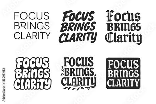 Harmonious Lettering Grid. Focus Brings Clarity. Set lettering. harmonious lettering variations of the same emblematic concept, each with different artistic