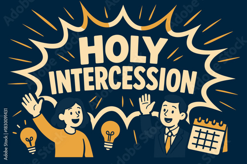 Bold Comic Burst. Holy Intercession banner, flat vector illustration, bold oversized text inside comic burst banner, cartoon characters standing and waving