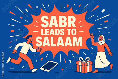 Sabr to Salaam Banner. Sabr Leads to Salaam banner, flat vector illustration, bold oversized text inside splash explosion banner, cartoon characters running
